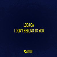 Lodjica - I Don't Belong To You