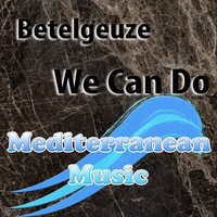 Betelgeuze - We Can Do (Devil Dragon Tatoo Remix)