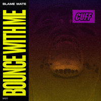 Blame Mate - Bounce With Me