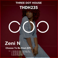 Zeni N - Choose To Be Kind (EP)