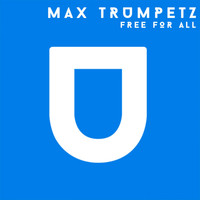 Max Trumpetz - Free For All