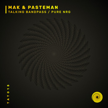 Mak & Pasteman - Talking Bandpass / Pure NRG
