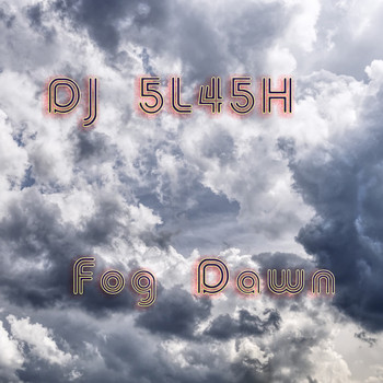 DJ 5L45H - Fog Dawn