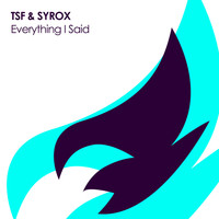 TSF & SYROX - Everything I Said