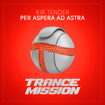 Kir Tender - Per Aspera Ad Astra