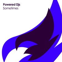 Powered Djs - Sometimes