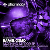 Rafael Osmo - Morning Mirror EP