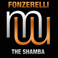 Fonzerelli - The Shamba (Radio Edit)