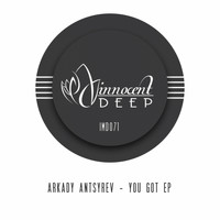 Arkady Antsyrev - You Got EP