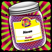 Discam - Rushin'