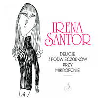 Irena Santor - Delicje z podwieczorków przy mikrofonie