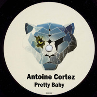 Antoine Cortez - Pretty Baby
