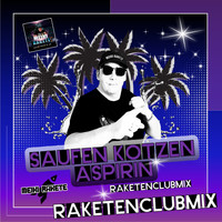 Meiki Rakete - Saufen, Kotzen, Asp... (Raketen Club Mix)