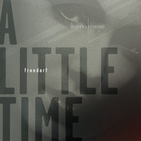 Frondorf - A Little Time