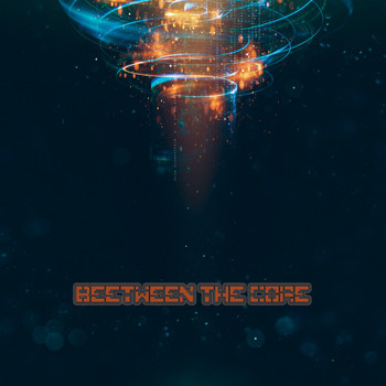 Various Artists - Between the Core