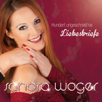 Sandra Woger - Hundert ungeschrieb'ne Liebesbriefe