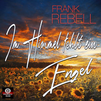 Frank Rebell - Im Himmel fehlt ein Engel