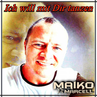 Maiko Marcell - Ich will mit Dir tanzen (Radioversion)
