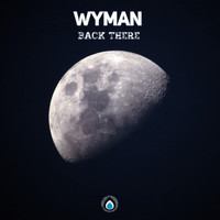 Wyman - Back There