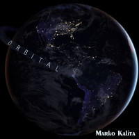 Marko Kalita - Orbital (Remixes)