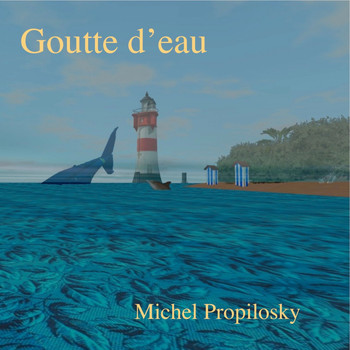Michel Propilosky - Goutte d'eau