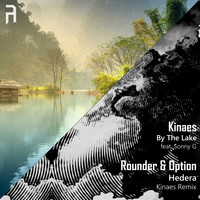 Kinaes - By The Lake / Hedera (Kinaes Remix)