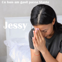 Jessy - Cu Isus am gasit pacea Sfanta