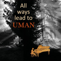 Uman - All Ways Lead to Uman