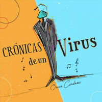 Oscar Cardona - Crónicas de un Virus