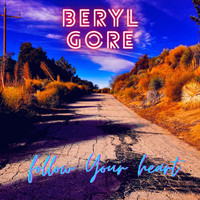 Beryl Gore - Follow Your Heart