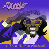 Cleen - A Pimp Named Slickback (Explicit)