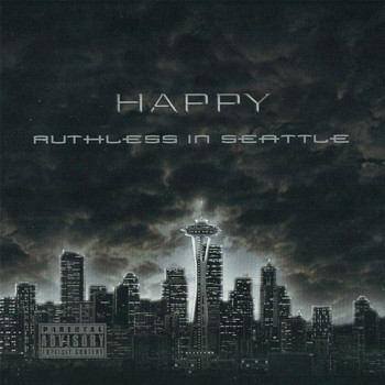 Happy - Ruthless in Seattle (Explicit)