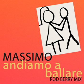 Massimo - Andiamo a ballare (Rod Berry Mix)