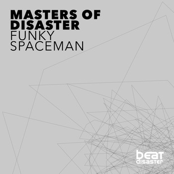 Masters of Disaster - Funky Spaceman