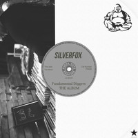 Silverfox - Fundamental Diggers The Album (Explicit)