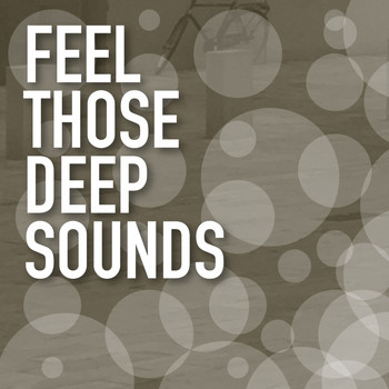 Various Artists - Feel Those Deep Sounds