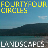 Fourtyfour Circles - Landscapes