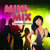 Sabrina Berger - Mini-Mix (Mit Dir / Na und?! / Don Juan)
