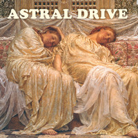 Astral Drive - For the Dreamers