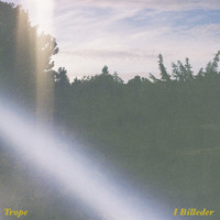 Trope - I Billeder