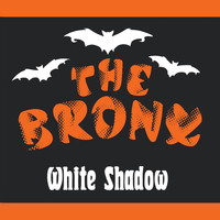 The Bronx - White Shadow