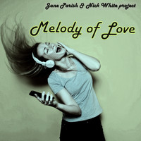 Jane Parish & Nick White project / Jane Parish & Nick White project - Melody of Love