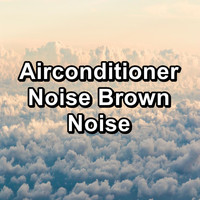 Pink Noise for Babies - Airconditioner Noise Brown Noise