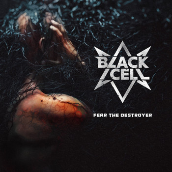 Black/Cell - Fear the Destroyer