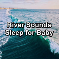 Ocean Beach Waves - River Sounds Sleep for Baby