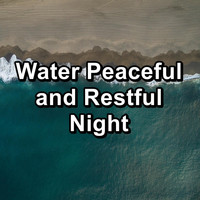 Ocean - Water Peaceful and Restful Night