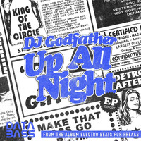 DJ Godfather - Up All Night EP (Explicit)