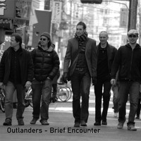 Outlanders - Brief Encounter (feat. Kevin Rees, Craig Baron, Michael Fichtinger, Philip Mclean, Adam Fletcher)