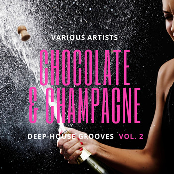 Various Artists - Chocolate & Champagne (Deep-House Grooves), Vol. 2