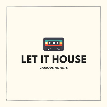 Various Artists - Let It House